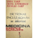 Ligia Carp - Dictionar englez-roman de abrevieri. Medicina, biochimie, imunologie (Editia: 1991)