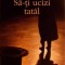 SA-TI UCIZI TATAL-AMELIE NOTHOMB-333660