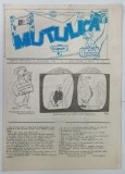 MUTULICA , REVISTA PARTICULARA DE DIVERTISMENT ,APARE LA TIMISOARA , ANUL I , NR. 2 , 1990