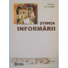 STIINTA INFORMARII de YVES F. LE COADIC 2004