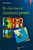 Pierre Cabanes - Mic atlas istoric al Antichitatii grecesti