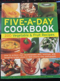 Five-A-Day Cookbook 200 vegetable &amp; Fruit Recipes - Kate Whiteman, Maggie Mayhew, Christine Ingram