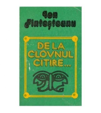 Ion Fintesteanu - De la clovnul citire &hellip; - 124883