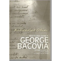 George Bacovia - Marilena Donea - Cu Autograful Autoarei - Tiraj: 500 Exemplare
