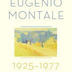 The Collected Poems of Eugenio Montale: 1925-1977