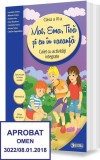 Mat, Ema, Tică și eu &icirc;n vacanță. Caiet cu activități integrate pentru clasa a IV-a - Paperback brosat - Laurențiu C&icirc;rstea, Anicuţa Todea, Constanța Ta