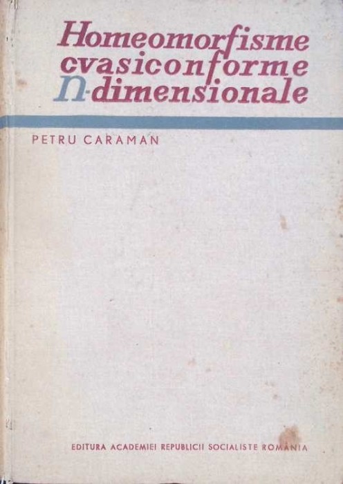 HOMEOMORFISME CVASICONFORME N-DIMENSIONALE-PETRU CARAMAN-282382