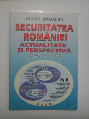 SECURITATEA ROMANIEI ACTUALITATE SI PERSPECTIVA Un punct de vedere - EUGEN BADALAN foto