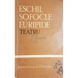 Eschil / Sofocle / Euripide - Teatru (Editia: 1962)
