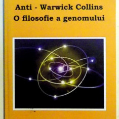 Leonard Gavriliu - Anti - Warwick Collins. O filosofie a genomului
