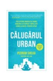 Călugărul urban - Paperback brosat - Pedram Shojai - Lifestyle