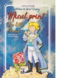 Micul print. Editie bilingva, romana - engleza - Antoine de Saint-Exupery