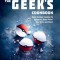 The Geek&#039;s Cookbook: Easy Recipes Inspired by Pokemon, Harry Potter, Star Wars, and More!