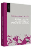 Regimul juridic al societatii cu raspundere limitata - Eugenia-Gabriela Leuciuc