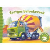 Ismerd meg a j&aacute;rműveket - Szorgos betonkeverő