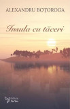 Insula cu tăceri - Paperback brosat - Alexandru Boțoroga - For You