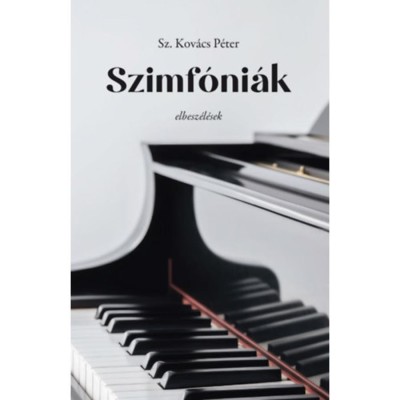 Szimf&amp;oacute;ni&amp;aacute;k - Sz. Kov&amp;aacute;cs P&amp;eacute;ter foto