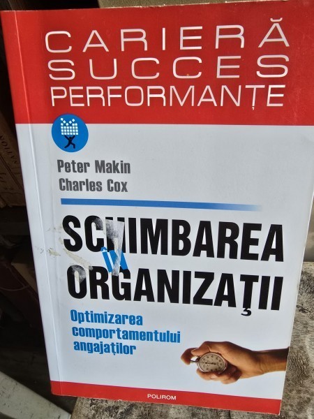 Schimbarea in organizatii - Peter Makin