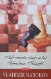 Adevarata viata a lui Sebastian Knight - Vladimir Nabokov (2-3 insemnari cu pixul)
