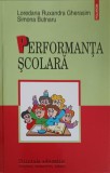 PERFORMANTA SCOLARA-LOREDANA RUXANDRA GHERASIM, SIMONA BUTNARU