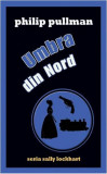 Umbra din Nord - Hardcover - Philip Pullman - RAO