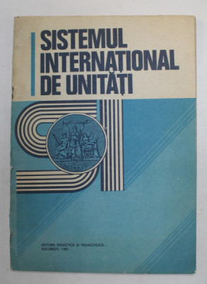 SISTEMUL INTERNATIONAL DE UNITATI , ( SI ) , 1982 foto