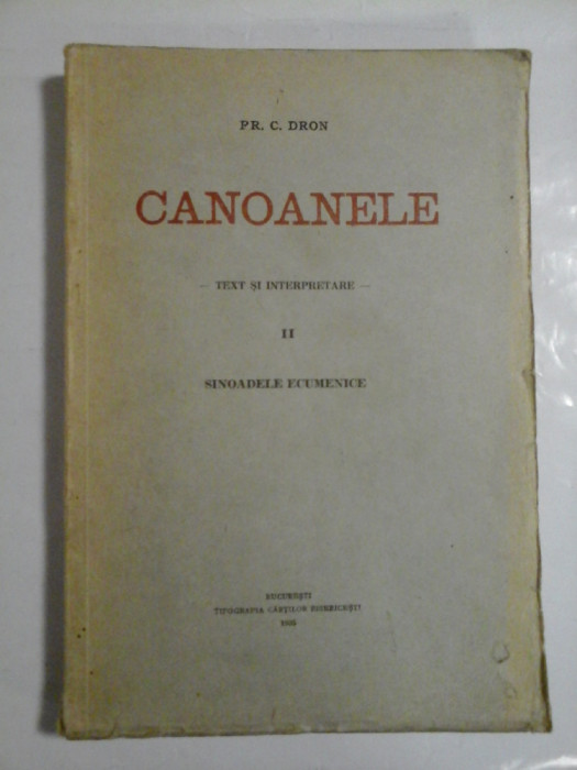 CANOANELE - Text si interpretare - II - SINOADELE ECUMENICE (1935) - PR C. DRON