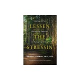 Lessen the Stressin': Strategies for Becoming Smarter in Managing Stress