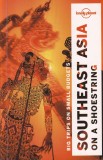 Southeast Asia on a Shoestring - Ghid Turistic Asia de Sud-Est, Limba Engleza, 986 pagini
