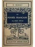 D. Mornet - La pensee francaise au XVIII siecle (editia 1936)