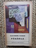 Alexandru Ivasiuc Pasarile cu dedicatie si autograf
