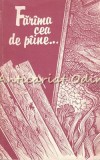 Farima de Piine - Ilie Lupan, Dumitru Matcovschi, Ion Druta, Alexei Marinat - Schite si Articole, Cartea Moldoveneasca, 1990