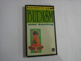 ELEMENTE DE BUDISM - JOHN SNELLING
