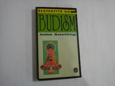 ELEMENTE DE BUDISM - JOHN SNELLING foto
