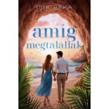 Am&iacute;g megtal&aacute;llak - Isik R&eacute;ka