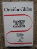 Onisifor Ghibu - Oameni intre oameni, Editura Eminescu, 1990, Biografii, Memorii si Jurnale