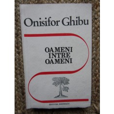 Onisifor Ghibu - Oameni intre oameni