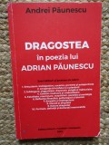 DRAGOSTEA IN POEZIA LUI ADRIAN PAUNESCU de ANDREI PAUNESCU , 2019