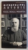 VIATA , BOALA , MOARTEA de MITROPOLITUL ANTONIE DE SUROJ, 2015