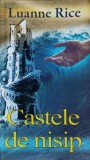 Castele de Nisip - LuAnne Rice - Roman de Dragoste, Editura Lider, 2008, 450 pagini