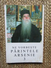NE VORBESTE PARINTELE ARSENIE PAPACIOC, VOL.3 foto