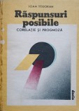 Raspunsuri Posibile, Corelatie si Prognoza - Ioan Todoran, Matematica, Dacia 1989, Romana