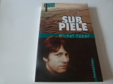 Sub piele - Michael Faber