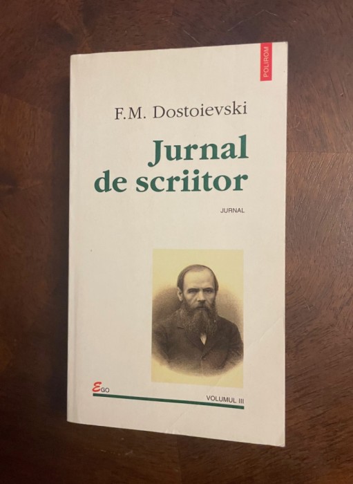 Dostoievski - Jurnal de Scriitor (Ca noua!)
