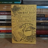 UMBERTO ECO - LIMITELE INTERPRETARII , 1996 *