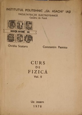 CURS DE FIZICA VOL.2-O. SCUTARU, C. PASNICU-253003 foto