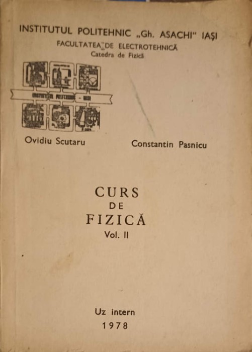 CURS DE FIZICA VOL.2-O. SCUTARU, C. PASNICU-253003