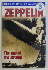 DK , DORLING KINDERSLEY READERS , ZEPPELIN , THE AGE OF THE AIRSHIP by ANDRE DONKIN , 2000 foto