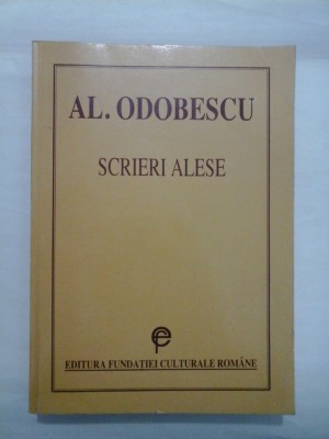 SCRIERI ALESE - AL. ODOBESCU foto