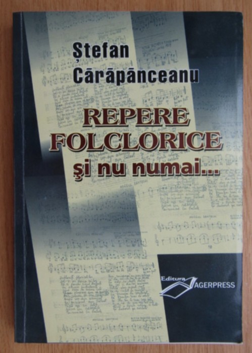 Stefan Carapanceanu - Repere folclorice si nu numai... dedicatie